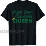 Green Bean Casserole Queen Dish Shirt Gift T-Shirt